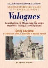 VALOGNES. La préhistoire, le Moyen Age, les temps (…)