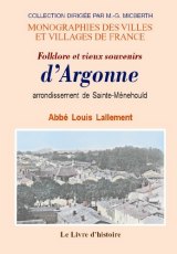 ARGONNE (Folklore et vieux souvenirs d')