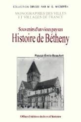 BÉTHENY (Histoire de) Souvenirs d'un vieux paysan