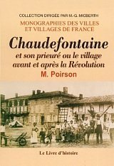 CHAUDEFONTAINE et son prieuré ou le village avant et (...)