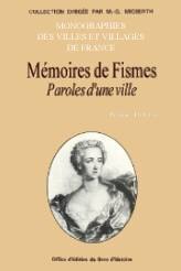 FISMES (Mémoires de) Paroles d'une ville