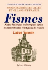 FISMES - Notice historique et descriptive sur les (…)