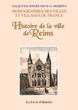 REIMS (Histoire de la ville de) depuis sa fondation