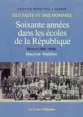 Soixante années dans les écoles de la République - Tome II (...)