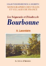 BOURBONNE (Les seigneurie et féaultez de)