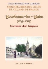 BOURBONNE-LES-BAINS (1885-1887) Souvenirs d'un baigneur