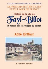 FAYL-BILLOT (Histoire de la ville de) et notices sur les (…)