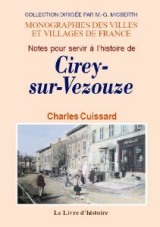 CIREY-SUR-VEZOUZE (Notes pour servir à l'histoire de)