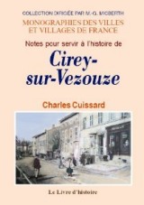 CIREY-SUR-VEZOUZE (Notes pour servir à l'histoire (...)
