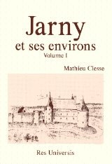 JARNY et ses environs. Tome I