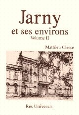 JARNY et ses environs. Tome II