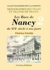 NANCY (Les rues de) du XVIe siècle à nos jours Tome II (…)