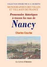 NANCY (Promenades historiques à travers les rues)