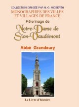 SION-VAUDÉMONT (Le Pèlerinage de Notre-Dame de) Notice (...)