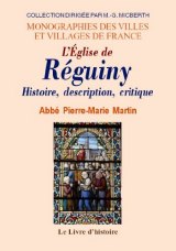 RÉGUINY (L'Église de) Histoire, description, critique