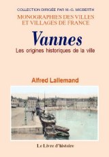 VANNES (Les origines historiques de la ville de)
