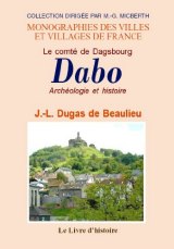 DABO (Le comté de Dagsbourg, aujourd'hui) Archéologie et (…)