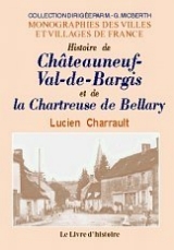 CHÂTEAUNEUF-VAL-DE-BARGIS et la Chartreuse de Bellary