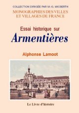 ARMENTIÈRES (Essai historique sur)