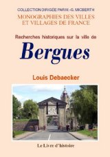 BERGUES (Recherches historiques sur la ville de)