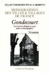 GONDECOURT Son histoire féodale et notes pour sa monographie