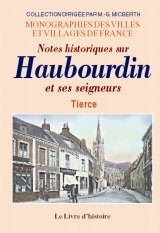 HAUBOURDIN et ses seigneurs (Notes historiques sur)