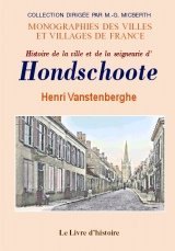Livre histoire HONDSCHOOTE (Histoire de la ville et de (…)