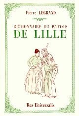 LILLE (Dictionnaire du patois de)