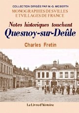 QUESNOY-SUR-DEÛLE (Notes historiques touchant)