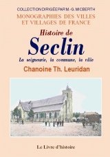 SECLIN (Histoire de) La seigneurie, la commune, la (…)