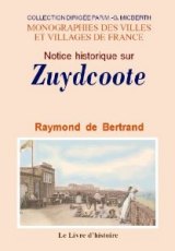 ZUYDCOOTE (Notice historique sur)