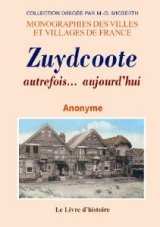 ZUYDCOOTE autrefois... aujourd'hui