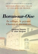 BORAN-SUR-OISE Le village, le prieuré Chartes et documents