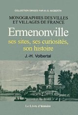 ERMENONVILLE Ses sites, ses curiosités, son histoire