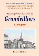 GRANDVILLIERS (Histoire générale du canton de)