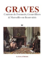 GRAVES - Vol. III (Formery, Grandvilliers, Marseille)