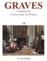 GRAVES - Vol. VII (Crèvecoeur, Froissy)