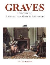 GRAVES - Vol. XIII (Ressons-sur-Matz, Ribécourt)