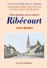 RIBÉCOURT (Notice historique sur le canton de)