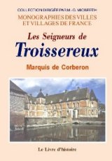 TROISSEREUX (Les Seigneurs de)