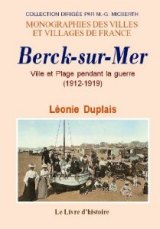 BERCK-SUR-MER Ville et Plage pendant la guerre (1912-1919)