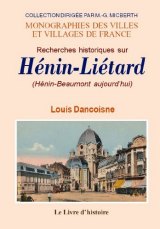 HÉNIN-LIÉTARD depuis ses origines jusqu'à nos jours