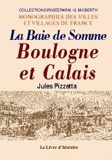 LA BAIE DE SOMME Boulogne et Calais
