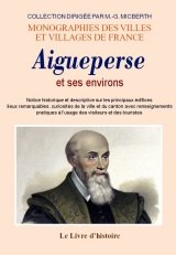 AIGUEPERSE et ses environs Notice historique et (…)