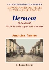 HERMENT (Histoire de la ville, du pays et de la baronnie d')
