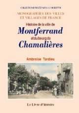 MONTFERRAND (Histoire de la ville de) et du bourg de (...)