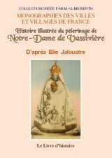 NOTRE-DAME DE VASSIVIÈRE (Histoire illustrée du (…)