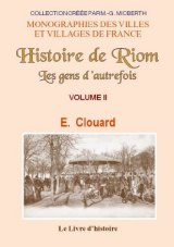 RIOM (Histoire de) Les gens d'autrefois - Tome II