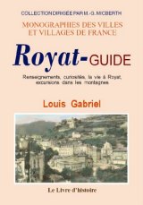 ROYAT-GUIDE Renseignements, curiosités, la vie à Royat, (…)