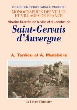 SAINT GERVAIS D'AUVERGNE (Histoire illustrée de la ville (…)